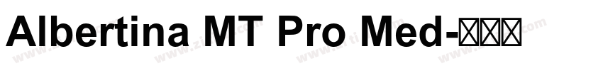 Albertina MT Pro Med字体转换